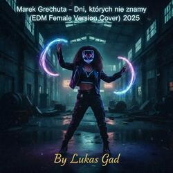 Marek Grechuta Dni, których nie znamy (EDM Female Version Cover 2025)