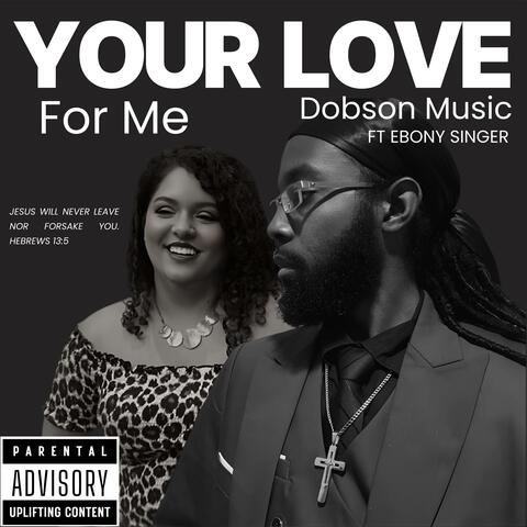 Your Love For Me (feat. Ebony Singer)