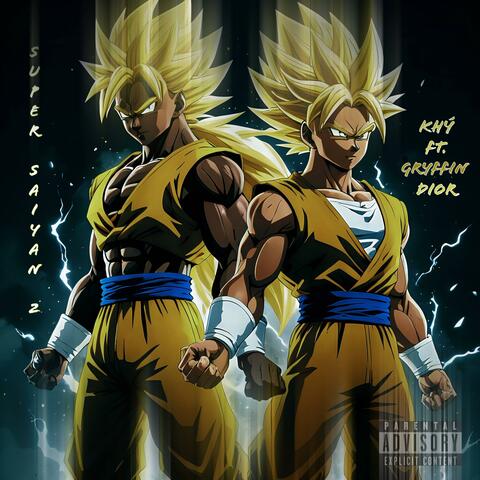 SUPER SAIYAN 2 (feat. Gryffin Dior)