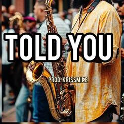 Told You" Afro fusion beat (Emotional pop dancehall instrumentals swing chill party highlife afrobeats alte hiphop soul dance gospel praise and worship freebeats beats free)