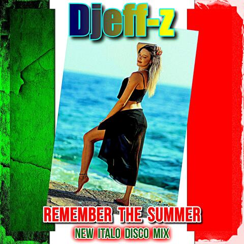 Remember the summer (New Italo Disco Mix)
