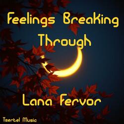 Feelings Breaking Through
