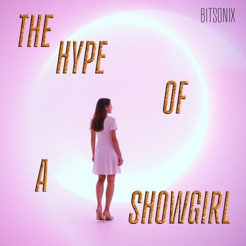 The Hype of a Showgirl