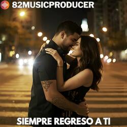 Siempre regreso a ti