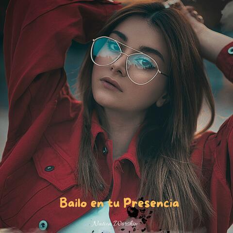 Bailo en tu Presencia