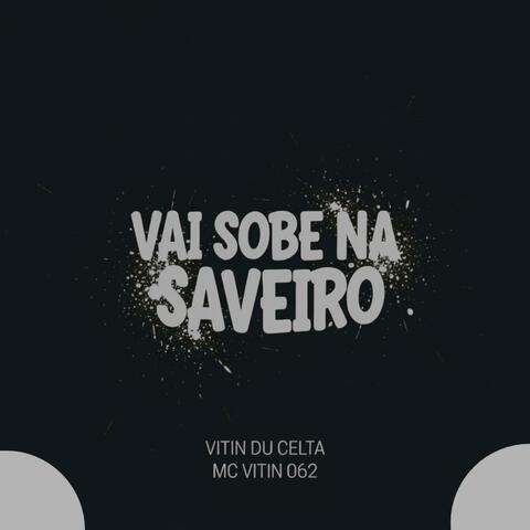 VAI SOBE NA SAVEIRO (feat. Mc Vitin 62)