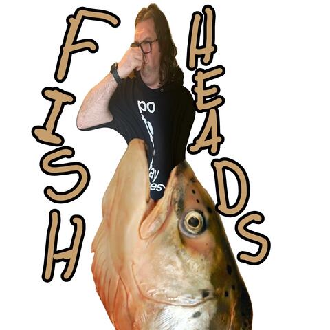 Fish Heads