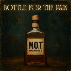 Bottle For The Pain (feat. Arte)