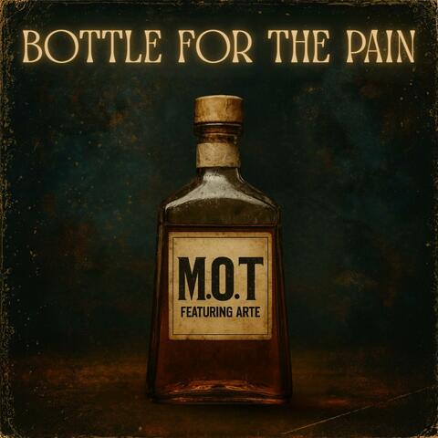Bottle For The Pain (feat. Arte)