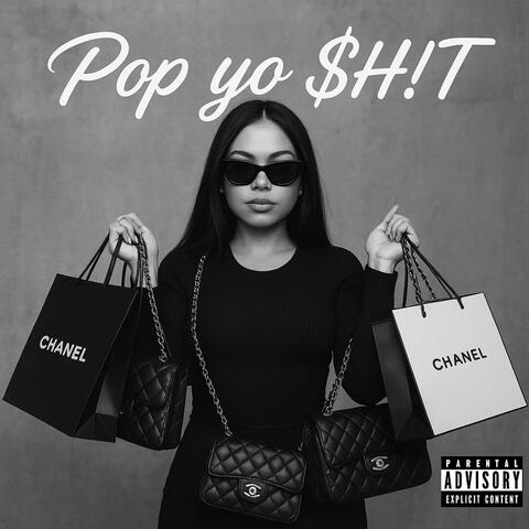 Pop Yo $h!T (feat. Aries In The Cut)