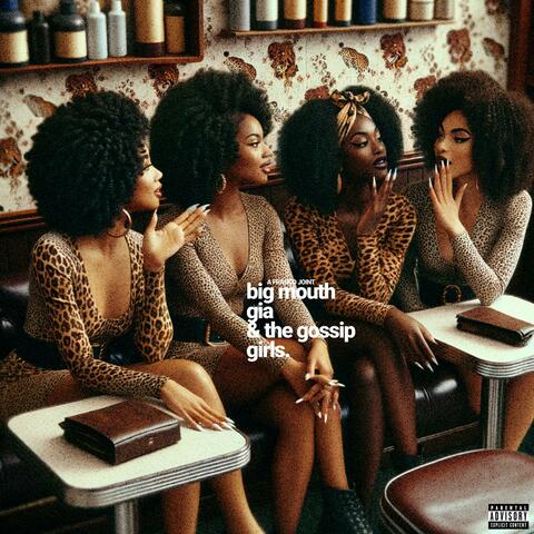 big mouth gia & the gossip girls.