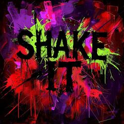 Shake It