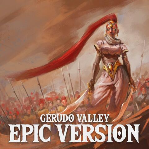 Gerudo Valley - Legend of Zelda : Ocarina of Time (EPIC VERSION)