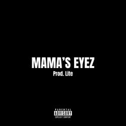 MAMA'S EYEZ