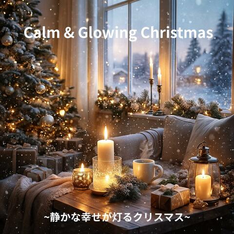 Calm & Glowing Christmas ~静かな幸せが灯るクリスマス~