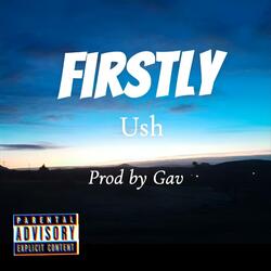 Firstly