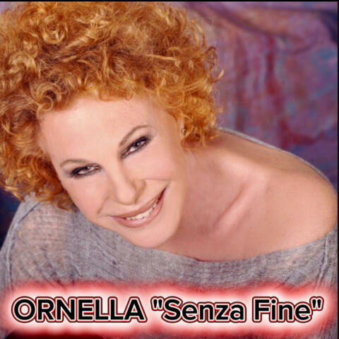 ORNELLA "Senza Fine"