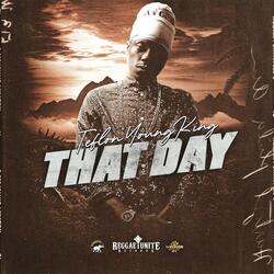 That day (feat. Teflon young king)