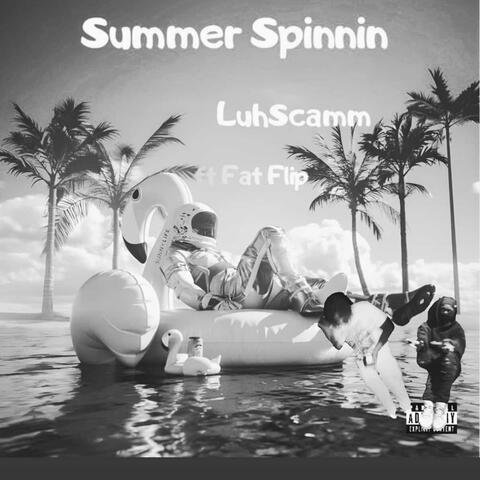 Summer Spinnin (feat. Fat Flip) [Explicit]