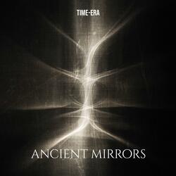 Ancient Mirrors