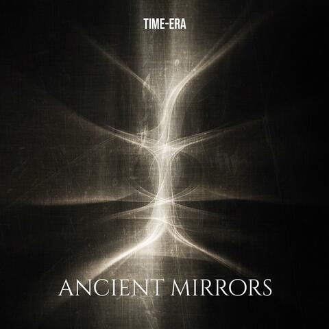 Ancient Mirrors