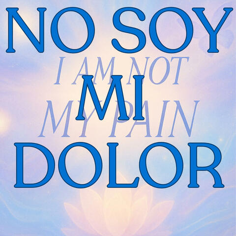 No soy mi dolor