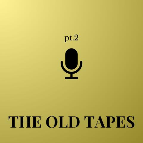 The Old Tapes, Vol. 2 (Deluxe)
