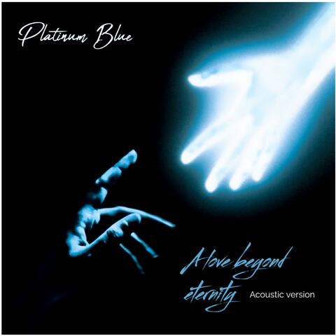 A love beyond eternity (Acoustic Version)
