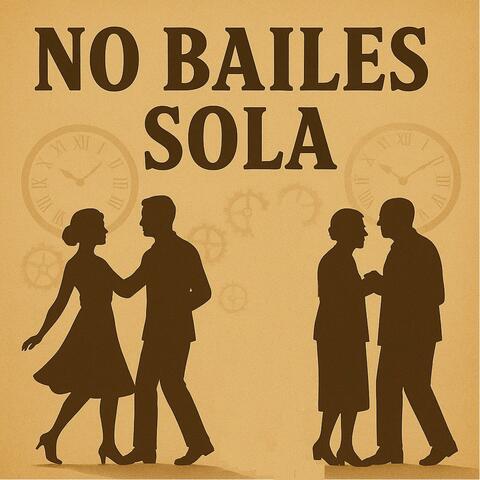 No Bailes Sola