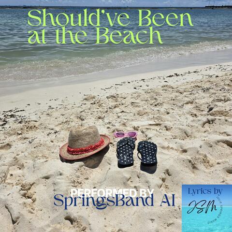 Should've Been at the Beach (feat. SpringsBand AI) [Demo]