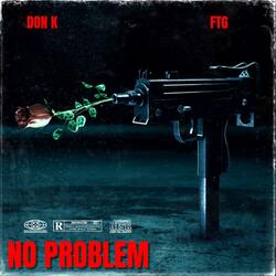No Problem (feat. Don k & FTG)