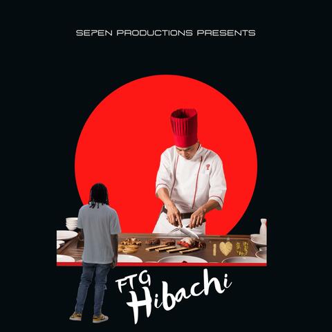 Hibachi (feat. FTG)