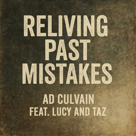 Reliving Past Mistakes