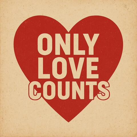 Only love counts