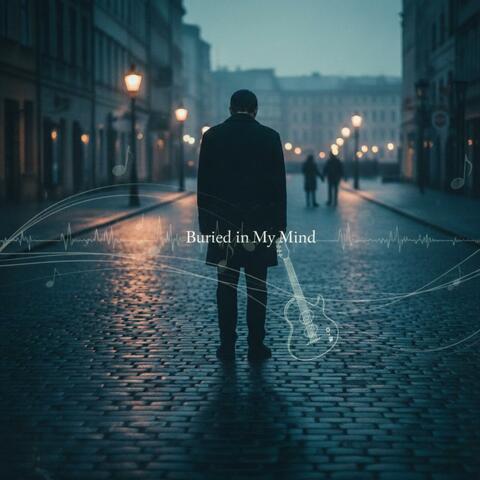 Buried in My Mind