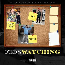 Feds Watching (feat. 48141 Voe & Face)