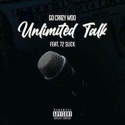 Unlimted Talk (feat. 72 Slick)
