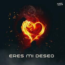 Eres Mi Deseo