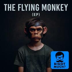 The Flying Monkey (The Prototype)