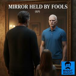 Mirror Held by Fools (Original Studio Mix)