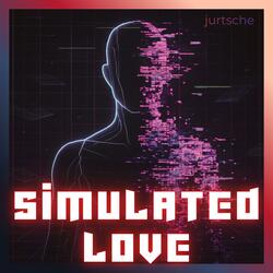 Simulated Love
