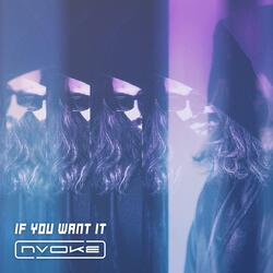 If You Want It