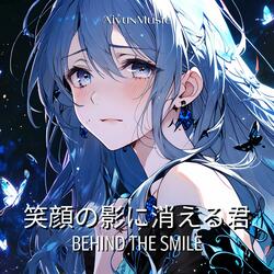Behind The Smile (笑顔の影に消える君)