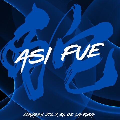 Asi Fue (feat. El De La Rosa)