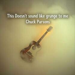 This Doesn't Sound Like Grunge to me