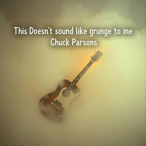 This Doesn't Sound Like Grunge to me