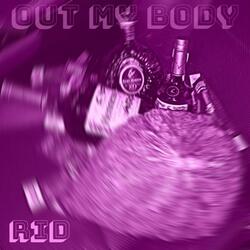 Out My Body