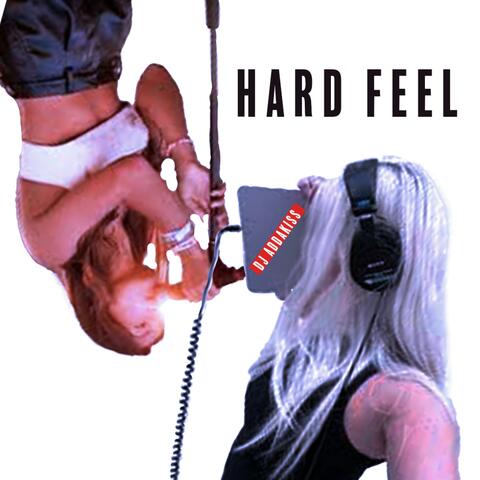 HARD FEEL