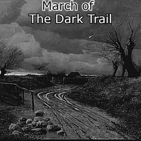 March of the Dark Trail