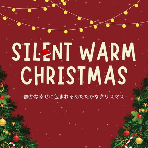 Silent Warm Christmas ~静かな幸せに包まれるあたたかなクリスマス~